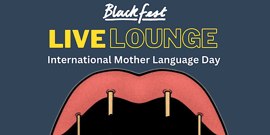 Arts Bar Liverpool: BlackFest LIVE Lounge - International Mother Language Day Edition