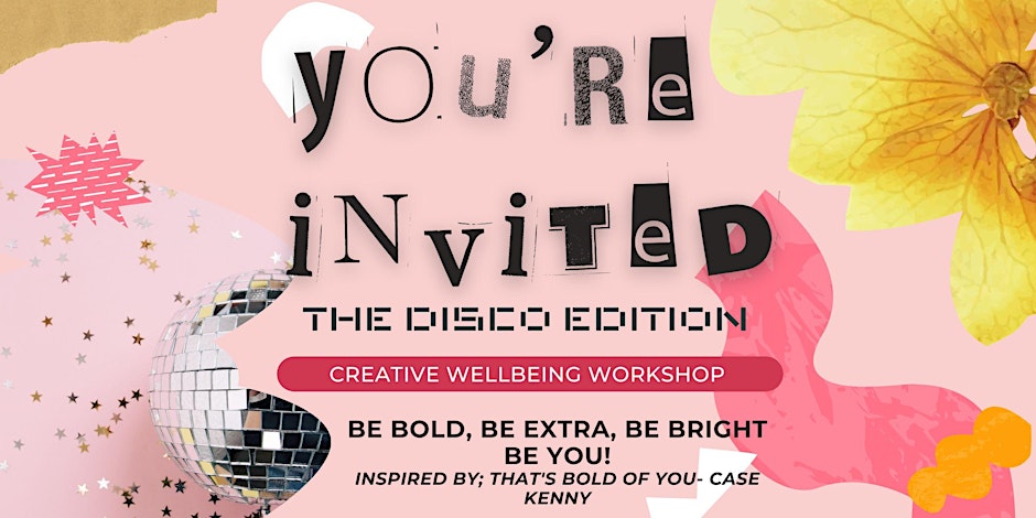 Frederiks: Creative Wellbeing Workshop: You're Invited "The Disco Edition"