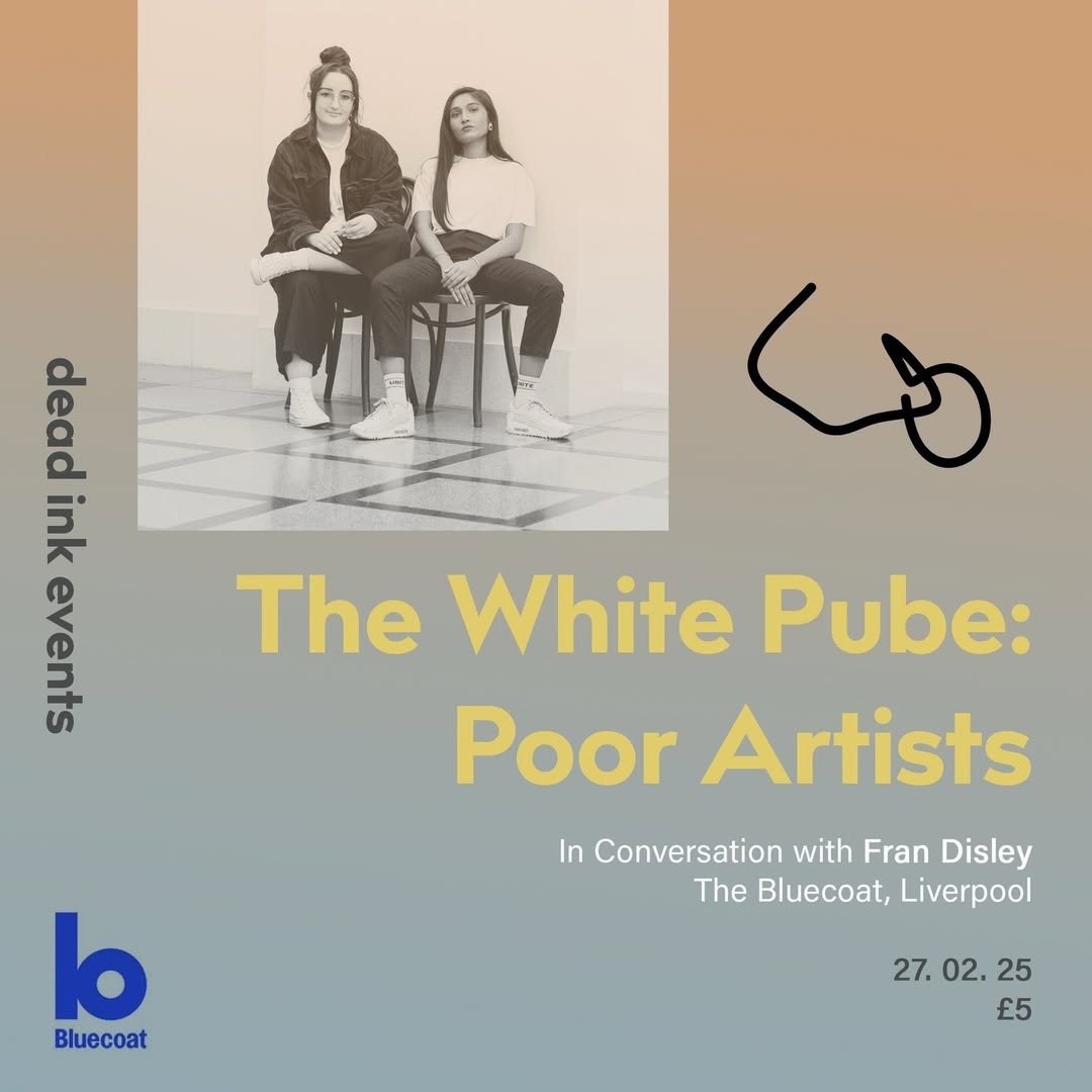 Bluecoat: Poor Artists: The White Pube in Conversation with Frances Disley