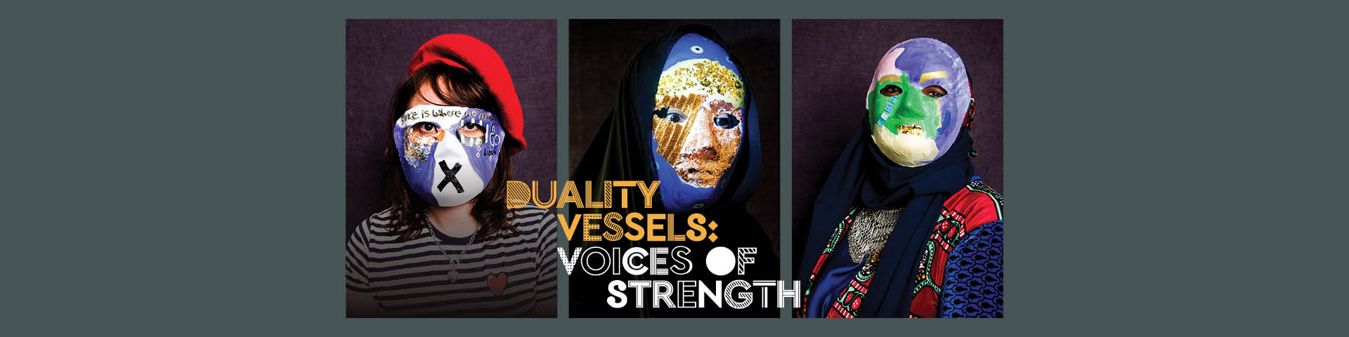 Duality Vessels: Voices of Strength